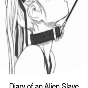 Diary of an Alien Slave